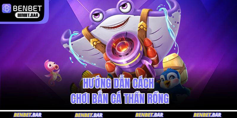 Khám Phá Thế Giới Kỳ Ảo Trong Game Bắn Cá Thần Rồng 4 Điểm không thể chê của bắn cá thần rồng