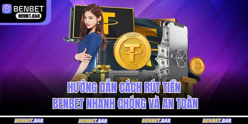 rút tiền BENBET