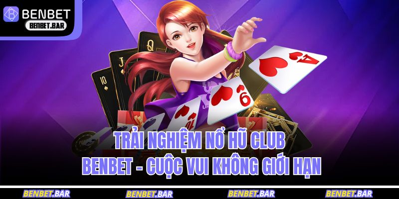 Nổ hũ club BENBET